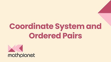 Coordinate System and Ordered Pairs - Pre-algebra - Math
