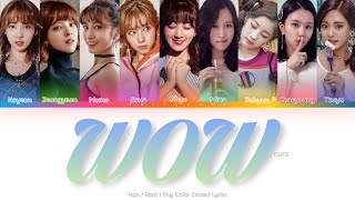 TWICE (트와이스) WOW Color Coded Lyrics (Han/Rom/Eng)