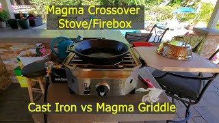 Magma Crossover Firebox/Stove (Compare Cast Iron Pan vs Magma Griddle)