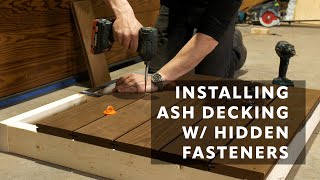 How To Install Ash Decking with Hidden Fasteners // ARBOR WOOD CO.