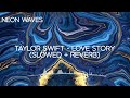 Taylor Swift - Love Story (Slowed to Perfection with Reverb)
