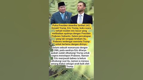 Mic Bocor Bikin Heboh, Eric Trump Buka Suara soal Prabowo Mau Bertemu#prabowo #viral #shorts