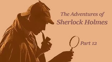 ►Sherlock Holmes - Chapter 12: Chris Goringe - Audioboook