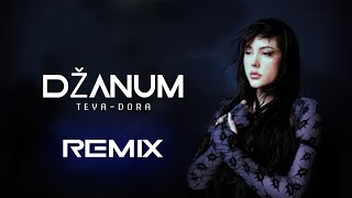 Dzanum (Remix) - Teya Dora
