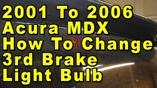 2001 To 2006 Acura MDX How To Change High Mount 3rd Brake Light Bulb With Part Number by Paul79UF No views 1 day ago 55 seconds