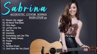 SABRINA ACOUSTIC COVER SONGS NON-STOP #2