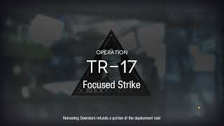 Arknights Tr-17 - Low Level Rarity Squad - Easy Clear Guidestrategy