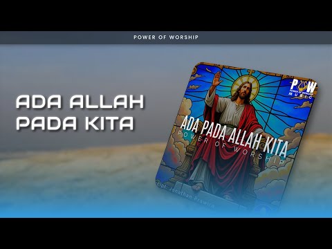 Power Of Worship - Ada Pada Allah Kita (Official Audio)