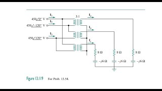 Figure 13.119 below shows a three-phase transformer that supplies a Y-connected load (a) Identify th