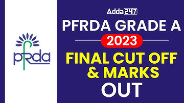 PFRDA Grade A Final Cut Off and Marks 2023 | PFRDA Grade A Phase 2 Cut Off | Complete Details