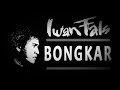 cocok untuk cek sound clarity BONGKAR - IWAN FALS