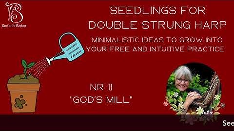 11. Harp Seedling (Double Strung Edition) - God