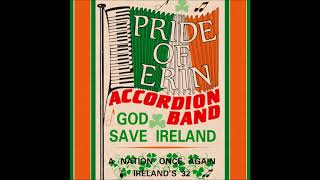 Pride Of Erin Accordion Band - God Save Ireland | Full Album | Marching Music