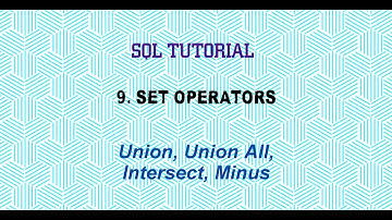 SQL Tutorial - Set Operators: Union, Union All, Intersect, Minus