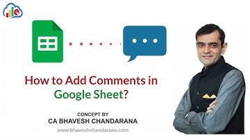 The Powerful Google Sheets Comment Feature - By CA Bhavesh Chandarana