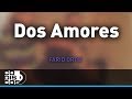 Dos Amores, Farid Ortiz y Negrito Osorio - Audio