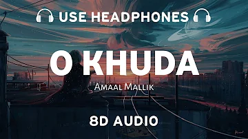 O Khuda (8D AUDIO) Amaal Mallik, Palak Muchhal | Hero | O Khuda Bata de kya lakreeron mein likha