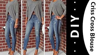 DIY: Criss Cross blouse  (fall favorites)