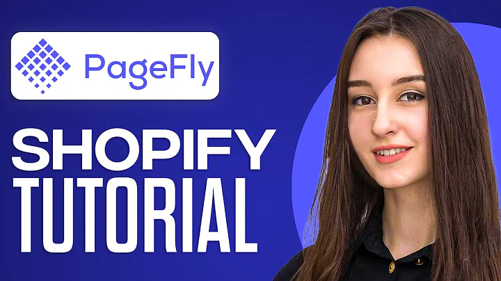 Revolutionize Your Shopify Store with PageFly: Step-by-Step Guide