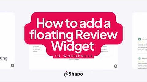 Add Floating Reviews to Wordpress to Increase Conversions (with Shapo)
