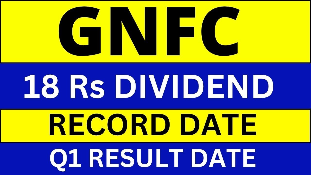 GNFC share latest news I GNFC dividend I GNFC q1 result 2026 I GNFC DIVIDEND RECORD DATE