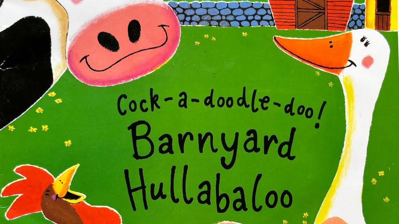 Cock A Doodle Doo Barnyard Hullabaloo By Giles Andrea Youtube