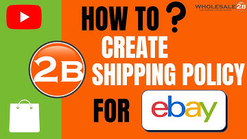How To Create a Shipping Policy For Your Dropship Ebay Plan - Wholesale2b