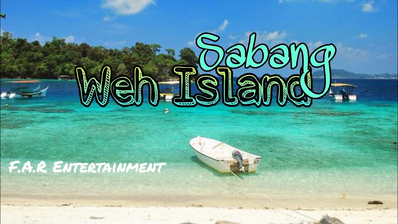 SABANG - WEH ISLAND AMAZING PANORAMA