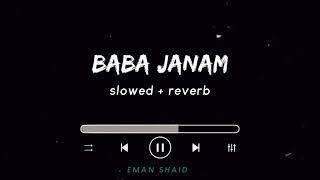 Baba Janum | Ali Shanawar | Slowed + Reverb