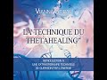 La technique du thetahealing  introduction  une extraordinaire technique de gurison par lnergie