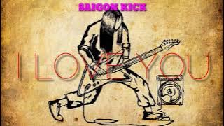 'SAIGON KICK'  I LOVE YOU (lyric)