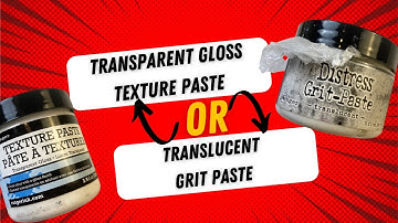 Transparent Gloss Texture Paste or Transucent Grit Paste Review