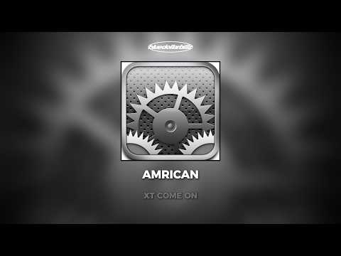 Amrican - Xt Come On