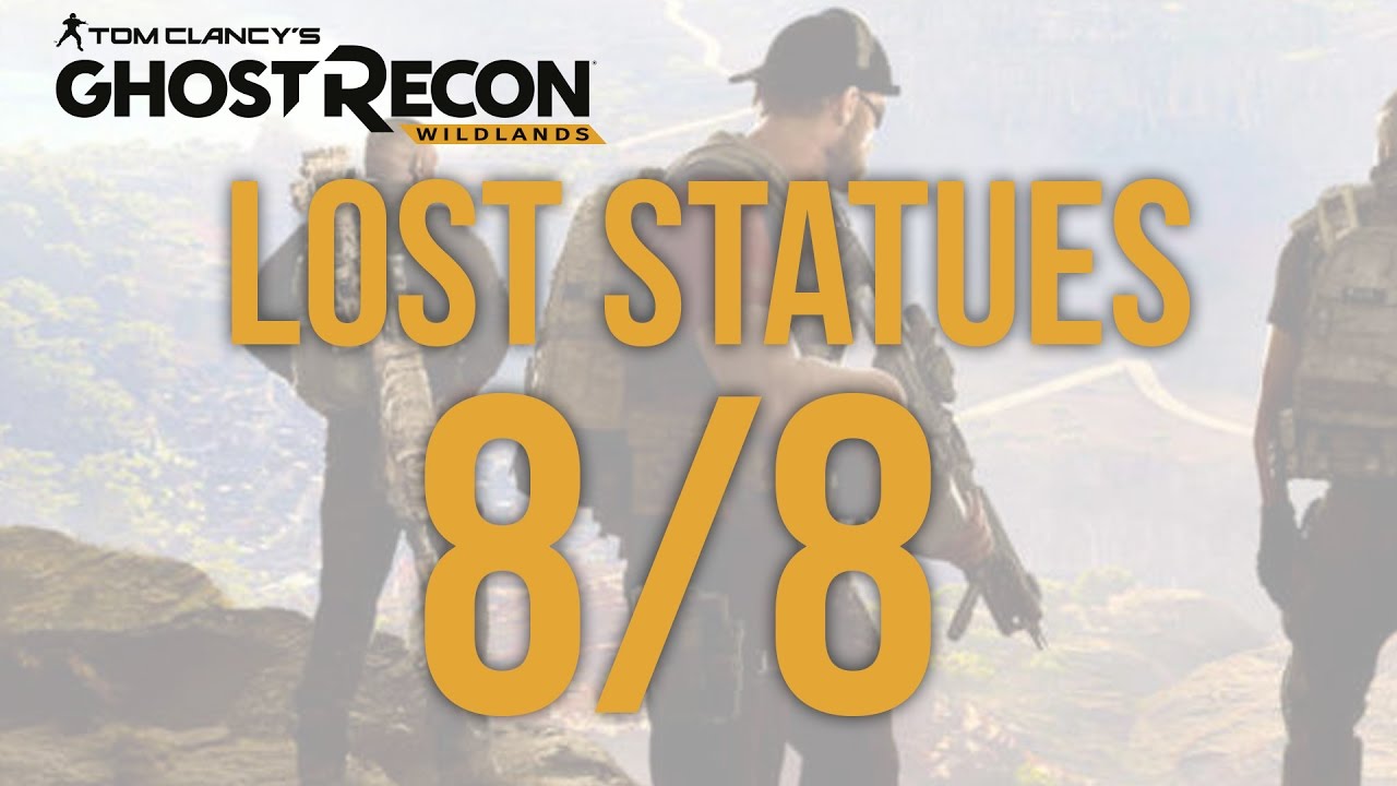 Ghost recon wildlands - ALL LOST STATUES 8/8