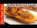 Oven roasted stuffed butternut squash recipe  the food nut