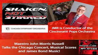 Video: Maestro John Morris Russell Talks Shaken Not Stirred