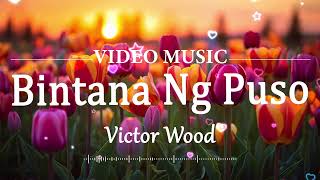 Bintana Ng Puso - Victor Wood