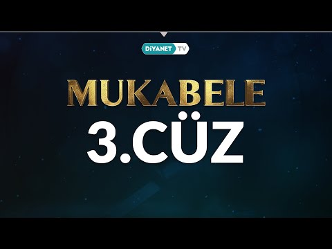 Mukabele - 3.Cüz