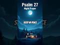 Psalm 27 | Night Prayer Sleep in Peace #shorts #motivation #angelmessage #godsays #biblemessage