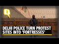 Red Fort Violence | Police Fortify Delhi Borders Using Iron Spikes, Nails, Barbed Wire | The Quint