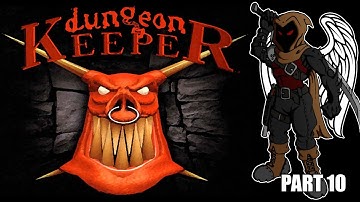 Dungeon Keeper Part 10 - Nevergrim