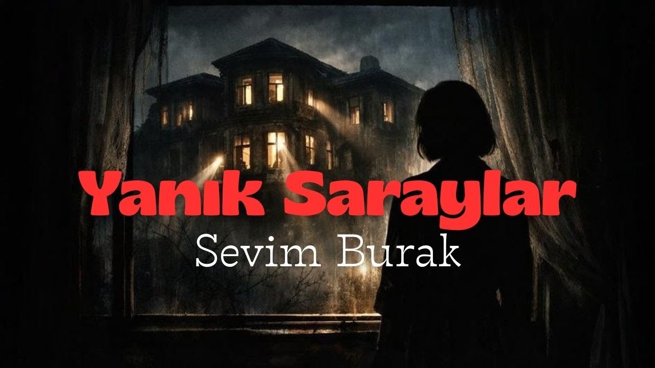 Yanık Saraylar: Türk edebiyatının en tekinsiz penceresi.