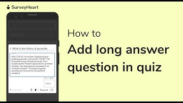SurveyHeart - How to add Long answer in Quiz?
