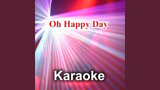 Oh Happy Day (Karaoke - Instrumental) (From the Movie Sister Act 2)