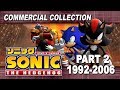 Sonic The Hedgehog Commercial Collection Part 2 (1992-2006)