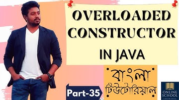 Online School - | Overloaded Constructor in Java | Part-35 | Bangla Tutorial |