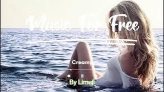 Creamy - Limuji | Music For Free | No Copyright Music For Vlog and Content Creators