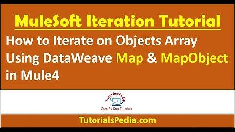MuleSoft Iterate Array | Map and MapObject in Mule4 | Mule4 Beginners Tutorial | DataWeave Tutorial