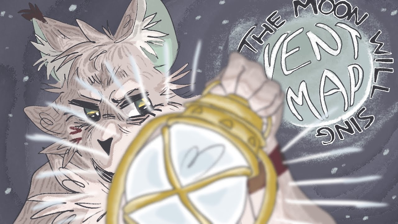 The Moon Will Sing || COMPLETE VENT MAP