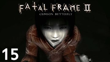 Chow Plays: Fatal Frame 2 | Part 15